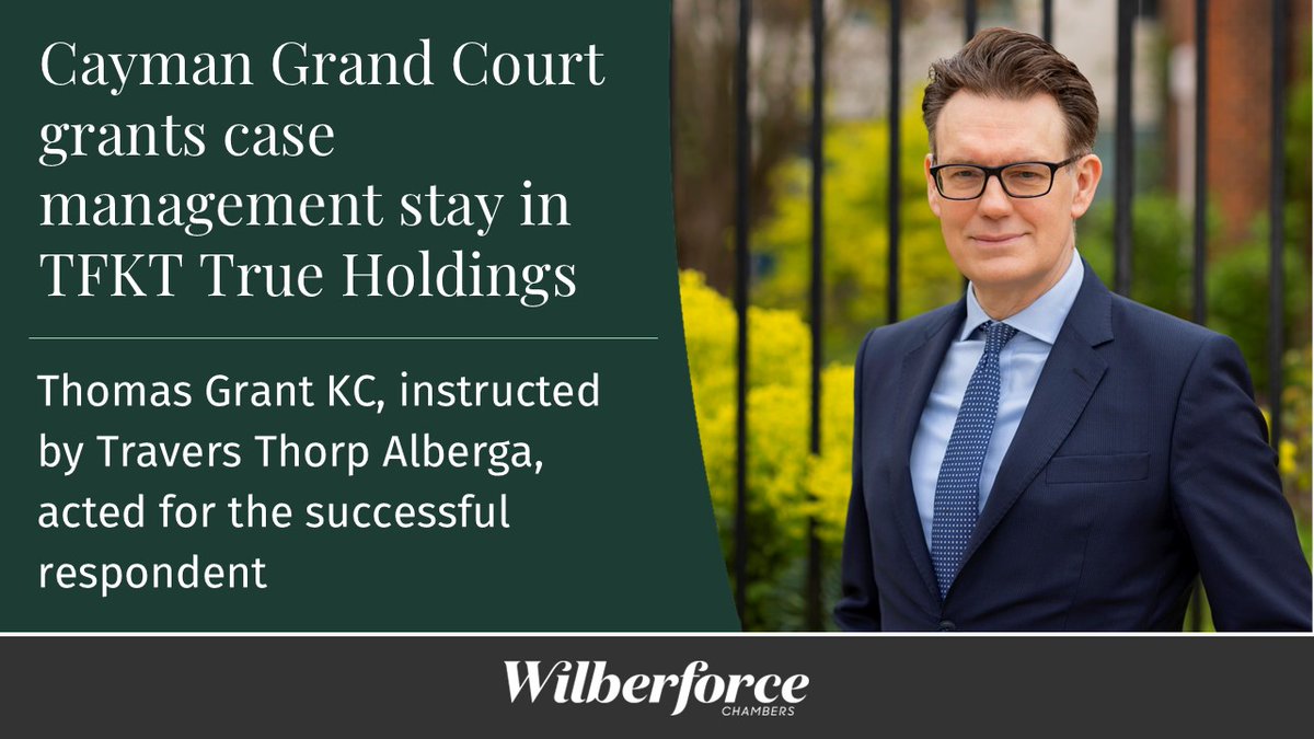⚖️ On 3 October 2024 the Grand Court of the Cayman Islands (FSD) granted a case management stay of a just and equitable winding up petition in the case of Re TFKT True Holdings.

Thomas Grant KC acted for the successful respondent.

To read more: wilberforce.co.uk/case-study/cay…