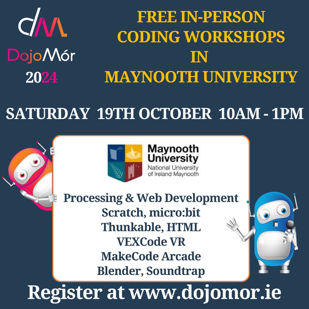 DojoMór (@dojomor2024) on Twitter photo Maynooth University are hosting FREE & FUN Coding Workshops this Saturday 19th October. Lots to choose from. Get Tickets at dojomor.ie
Can't make it? Register for online workshops at dojomor.ie
#dojomor2024
<a href="/MaynoothUni/">Maynooth University</a> <a href="/hea_irl/">HEA</a> <a href="/MaynoothCSC/">Computer Science Centre @ Maynooth University</a> Maynooth University are hosting FREE & FUN Coding Workshops this Saturday 19th October. Lots to choose from. Get Tickets at dojomor.ie
Can't make it? Register for online workshops at dojomor.ie
#dojomor2024
<a href="/MaynoothUni/">Maynooth University</a> <a href="/hea_irl/">HEA</a> <a href="/MaynoothCSC/">Computer Science Centre @ Maynooth University</a>