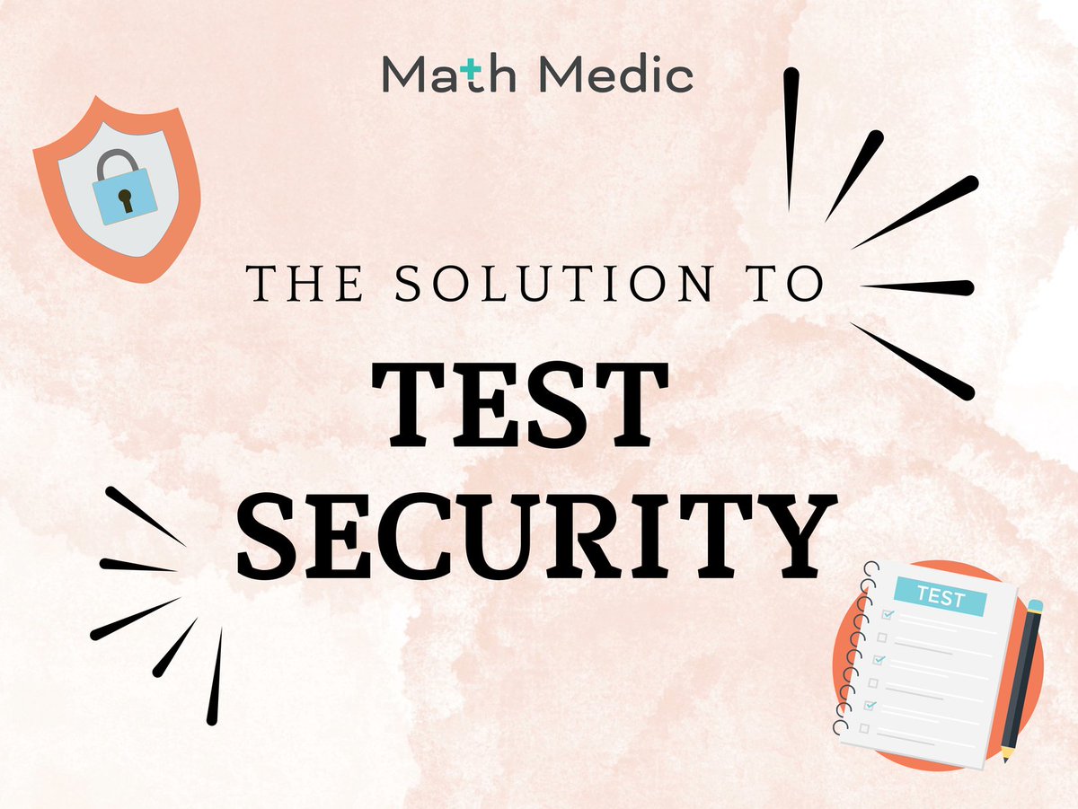MathMedic's tweet photo. How do we solve the problem of Test Security? Click the link in our bio to read this week's blog post on the security of the Math Medic Assessment Platform! #MathMedic #testsecurity #iteachmath #educationblog #MTBoS https://t.co/oJG2eCPS9O