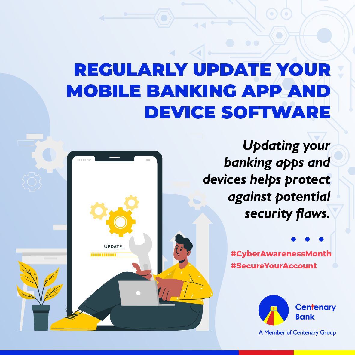 Cyber Awareness Tip: Regularly update your mobile banking app and device software. 
#CyberAwarenessMonth
#SecureYourAccount