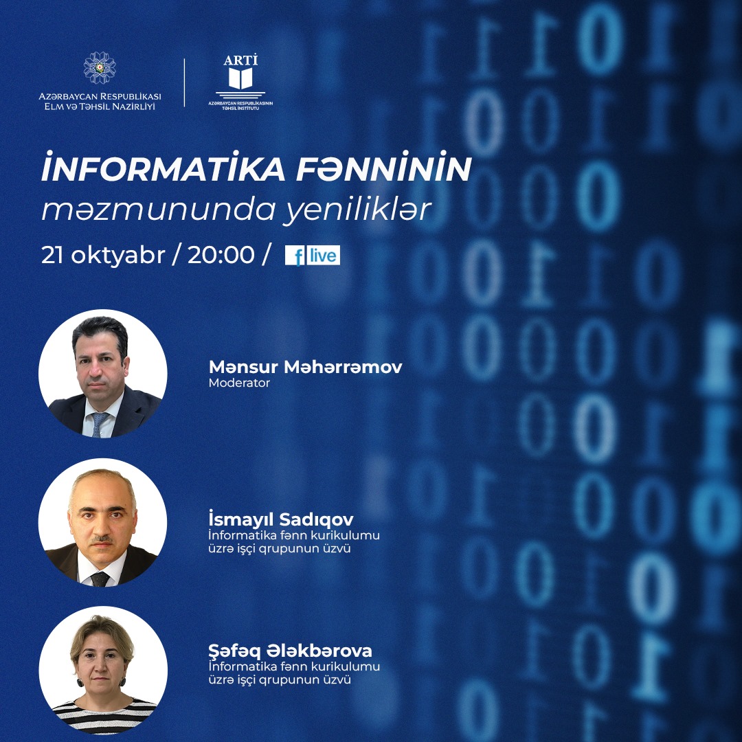 EduInstAZE's tweet image. Təhsil İnstitutu tərəfindən “İnformatika fənninin məzmununda yeniliklər” adlı vebinar keçiriləcək.
Qeyd edək ki, vebinar ARTİ-nin “Facebook” səhifəsi üzərindən canlı yayımlanacaq.
#ARTİ #EduAz #ElmVəTəhsilNazirliyi #Vebinar #İnformatika