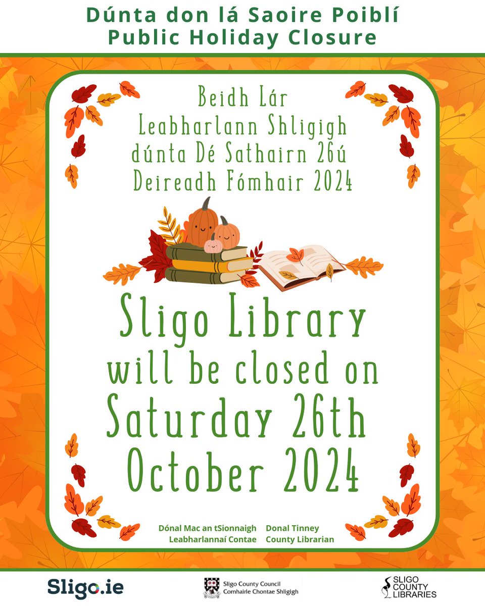 🍂📙🎃📙🍂
Sligo Central Library will be closed for the Public Holiday on Saturday 26th October 2024.

Beigh Lár Leabharlann Shligigh dúnta Dé Sathairn 26ú Deireadh Fómhair 2024.

sligolibrary.ie

#sligo #sligowhoknew #sligolibrary #octoberpublicholiday