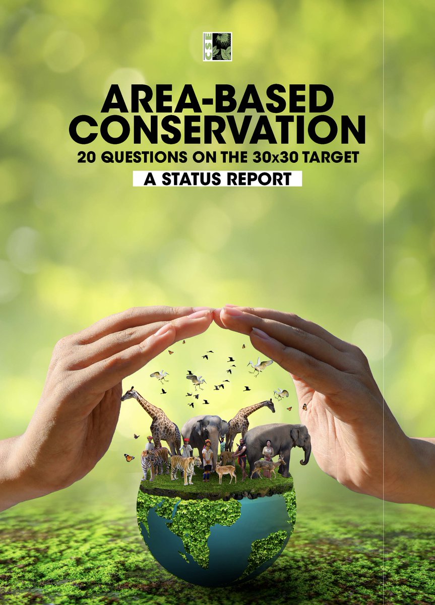#NewReport: CSE has published a status report on Target 3 of the Convention on Biological Diversity’s (CBD’s) Kunming-Montreal Global Biodiversity Framework (KMGBF). 

This report looks at the most important questions about protected areas and documents the progress. It has