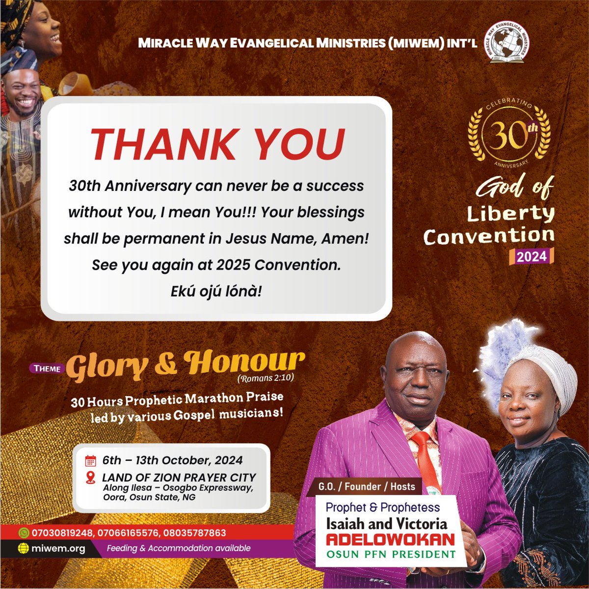 miraclewayng's tweet photo. A BIG Thank You to everyone that contributed to the success of 30th God of Liberty Convention/Anniversary 2024. Your testimonies 
shall be permanent in Jesus Name, Amen! Please do well to join any MIWEM Chapter nearest to you to sustain your blessings! - Prophet Isaiah Adelowokan https://t.co/9D3YTRpbgc