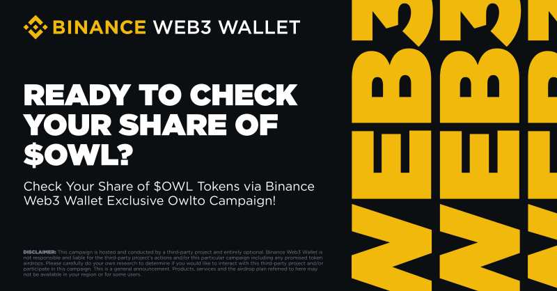 BinanceWallet's tweet photo. Have you joined the #BinanceWeb3Wallet exclusive activity with @Owlto_Finance?

Preview your reward share of $OWL via the wallet!

Explore Now ⤵️