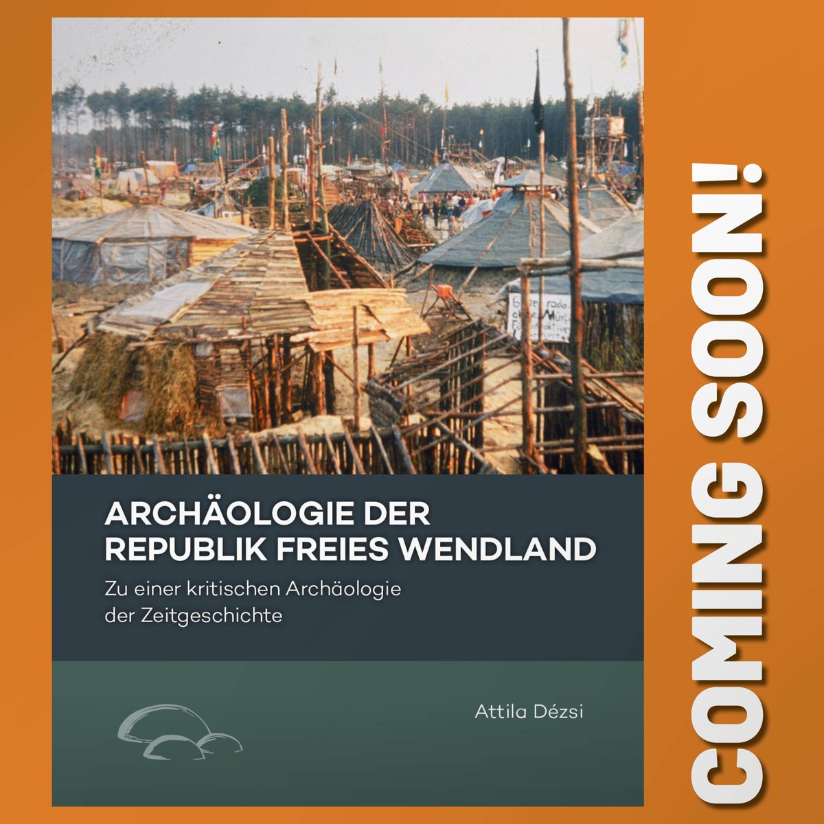 COMING SOON:
Archäologie der Republik Freies Wendland
Zu einer kritischen Archäologie der Zeitgeschichte
by Attila Dézsi

📙 Pre-order now to get €5,- off!
sidestone.com/books/archaeol…

#contemporaryarchaeology #history #antinuclearmovement