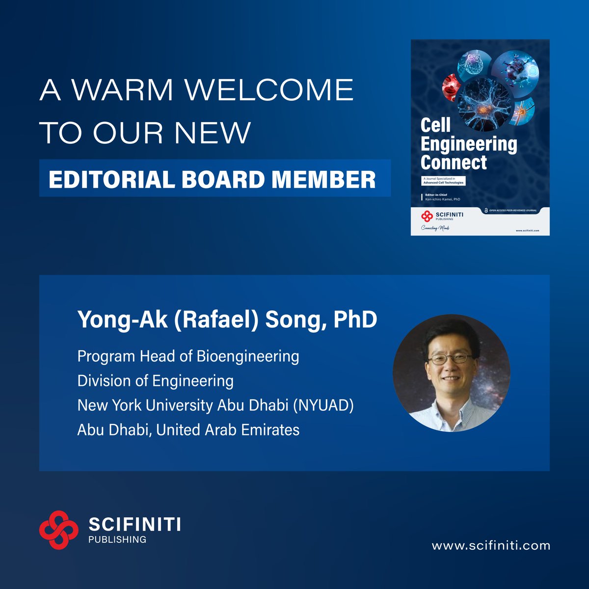We are delighted to welcome Dr. Yong-Ak (Rafael) Song, as our new Editorial Board Member within the Cell Engineering Connect journal.
Learn more at: scifiniti.com/.../cell.../ed…

#scifiniti #scifinitipublishing #publishingservices #openacessjournal #cellengineering #science