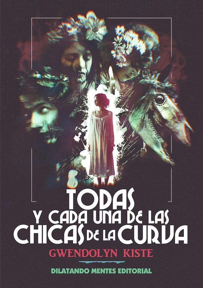 No recuerdan quiénes eran antes de 
la existencia que ahora viven
ni siquiera si hubo un antes
Todas y cada una de las chicas de la curva
de Gwendolyn Kiste
En Dilatando Mentes
Hoy #Literatura de #horror 
#spookytober #LibrosRecomendados