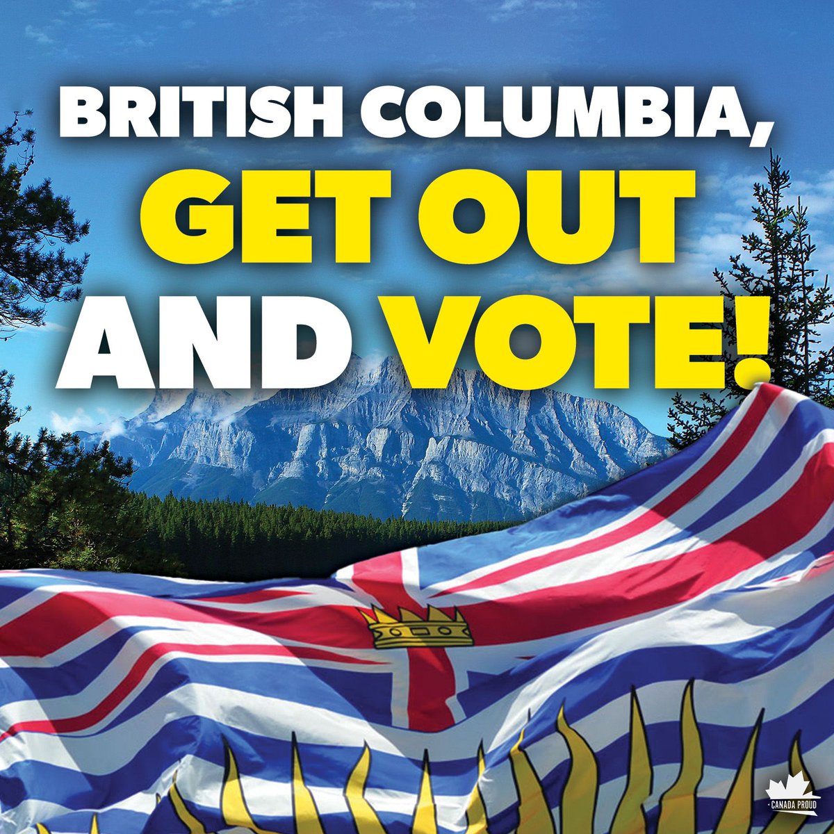 WeAreCanProud's tweet photo. Today is the big day! EVERYONE in British Columbia needs to get out and VOTE! https://t.co/hQcdIdjard