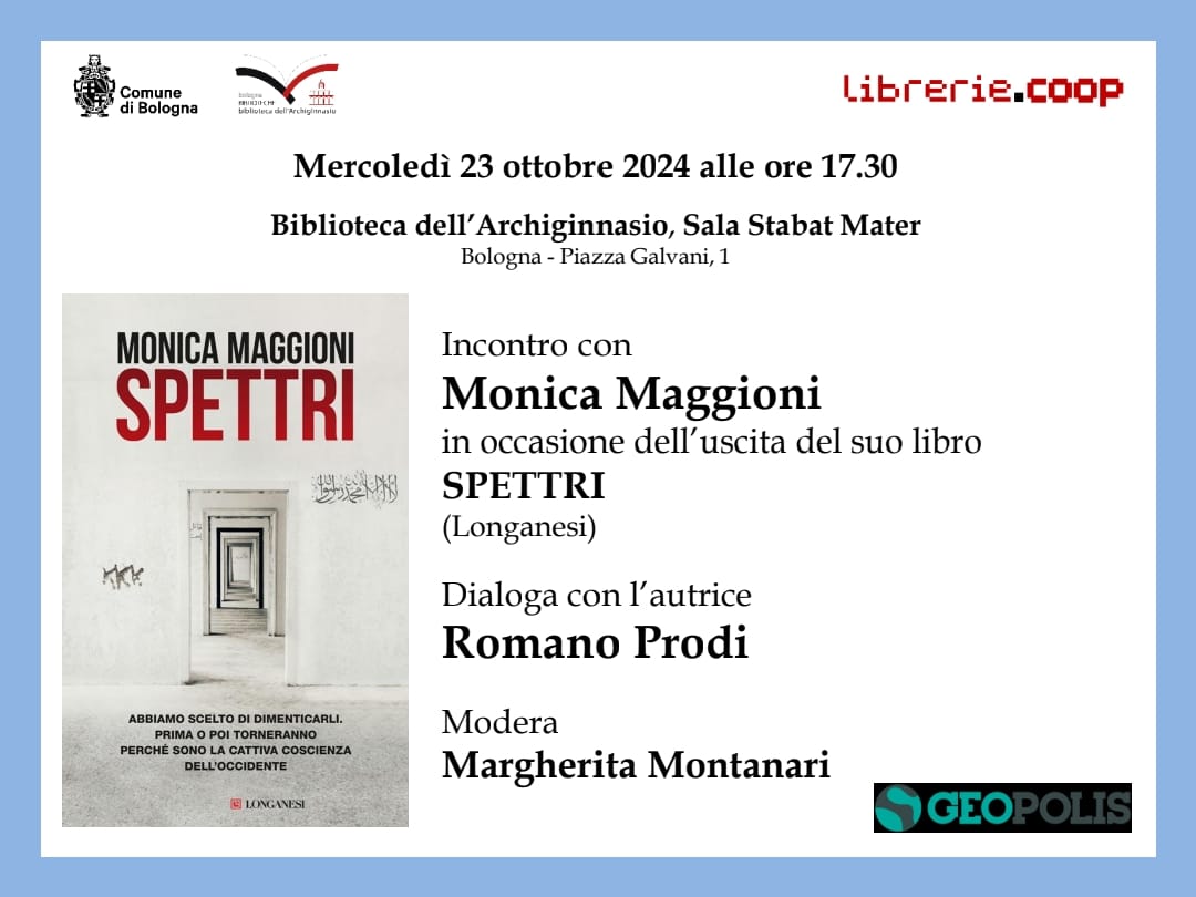 "𝗦𝗣𝗘𝗧𝗧𝗥𝗜", di Monica Maggioni 

➡️ 23 Ottobre 2024 alle 17:30

📍Archiginnasio (p.zza Galvani, 1) - Bologna 

📣 𝗠𝗼𝗻𝗶𝗰𝗮 𝗠𝗮𝗴𝗴𝗶𝗼𝗻𝗶, SPETTRI. 
Con Romano Prodi. Modera Margherita Montanari