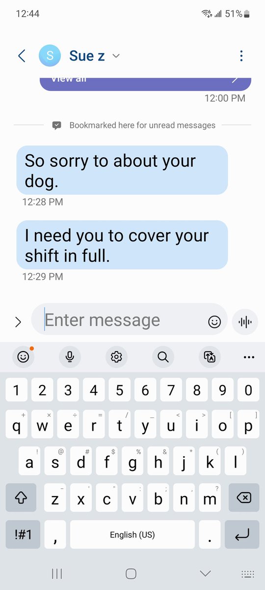 I can't with this bullshit, I run the store if I leave they got nothing, they can't even function. My dog is going to pass away today and this is your response?