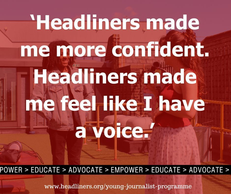 HeadlinersUK's tweet image. Our Young Journalist Programme supports young people to have a voice and boost their confidence.  headliners.org/young-journali… #empower #educate #advocate #youngvoicescount