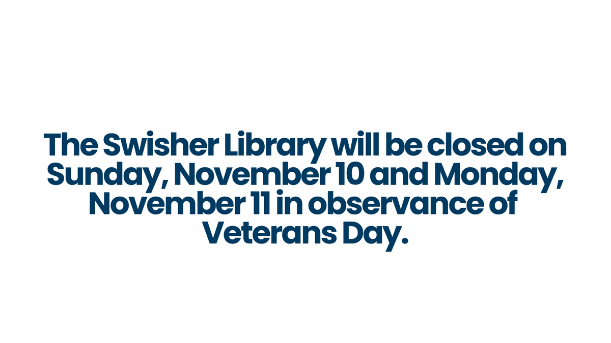 JUSwisherLib's tweet photo. Plan ahead: The Swisher Library will be closed on Sunday, 11/10 and Monday, 11/11 in observance of Veterans Day.   

Visit the Library's website for always up-to-date hours: https://t.co/JBJ45vlLFQ https://t.co/q7MFu9hyEs