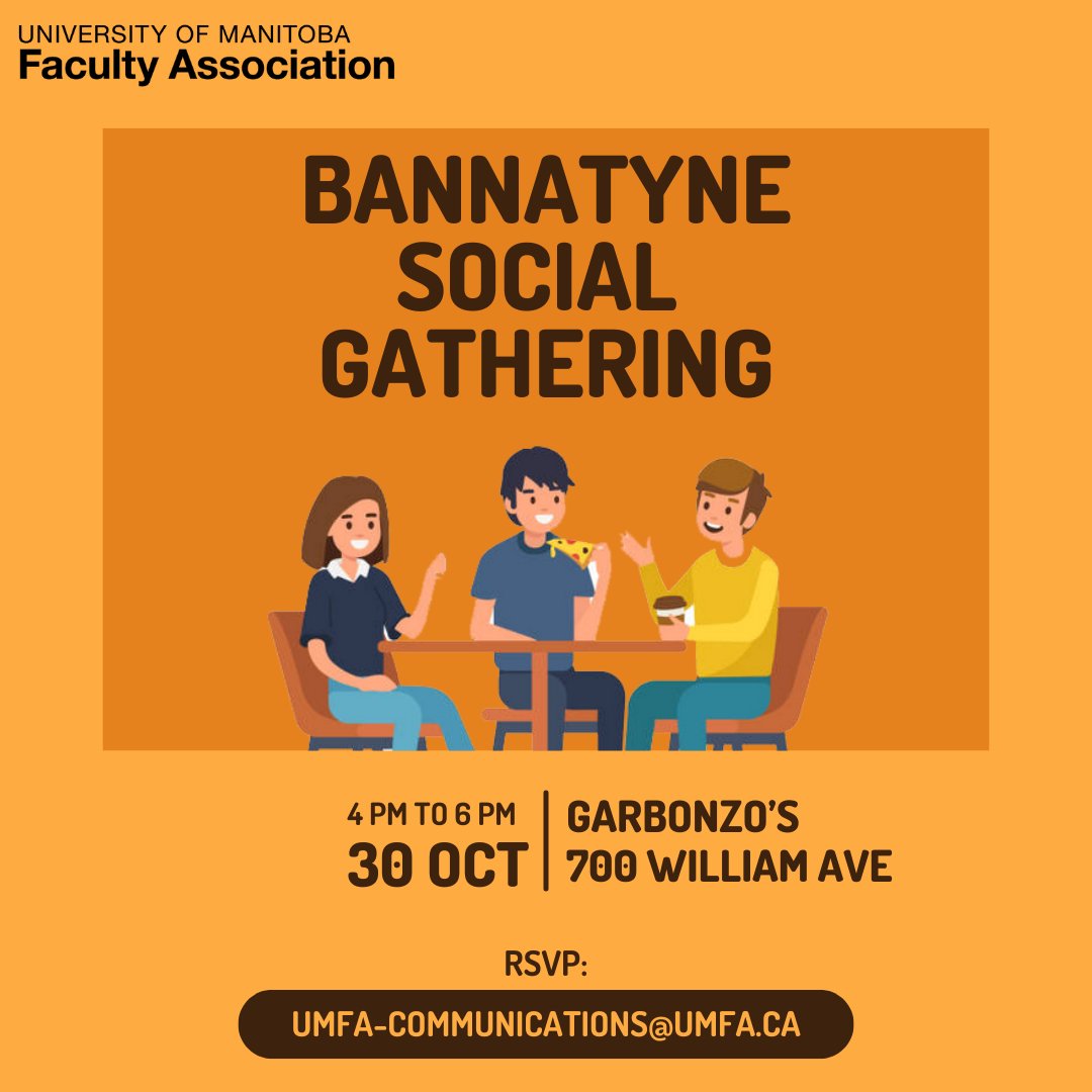 Two events for UMFA Members this month! The next craft day is on Monday, October 21 in the UMFA office.  The second event is happening October 30 at Garbonzo's on William Ave. for Members on Bannatyne campus.