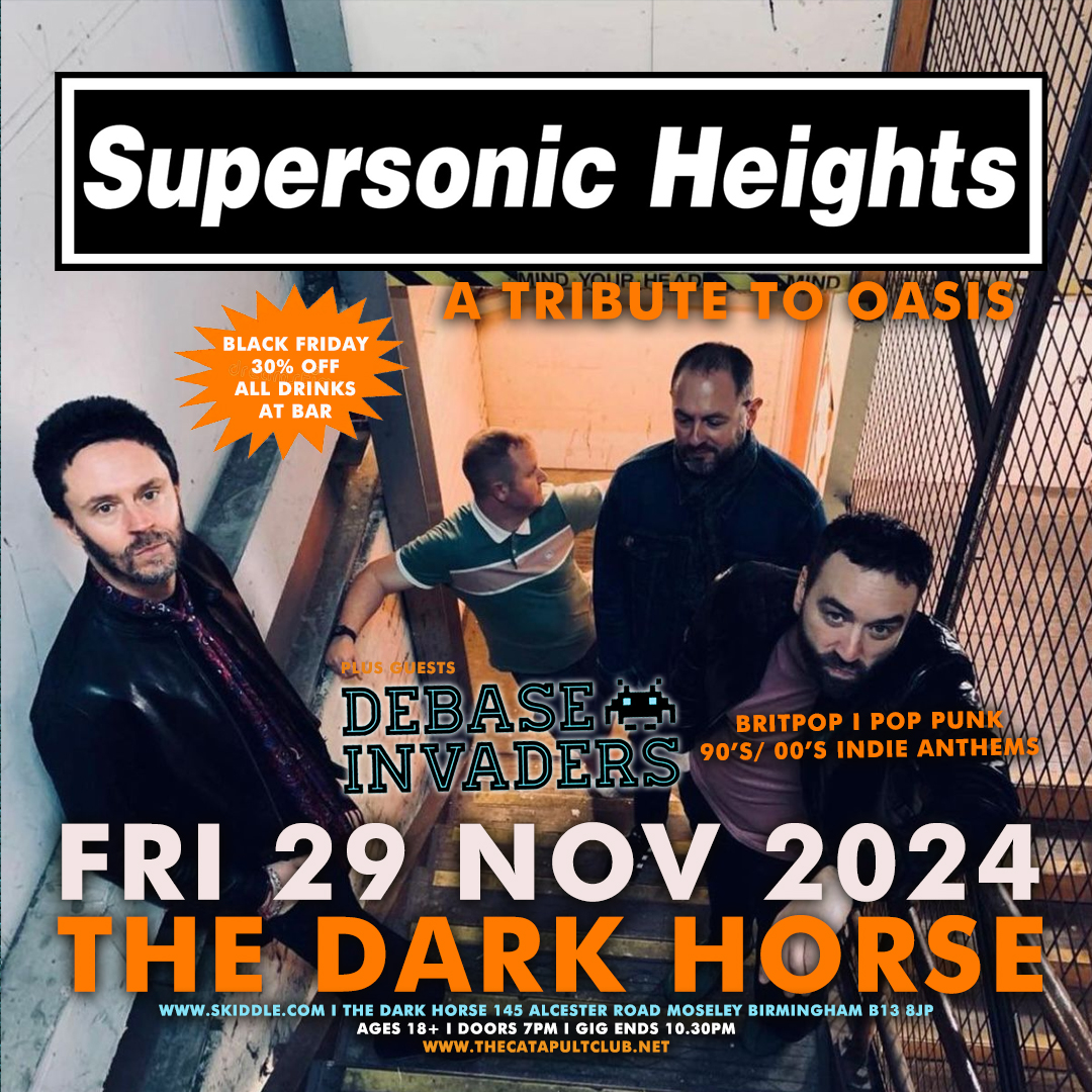 TheCatapultClub's tweet photo. Coming up at @DarkHorseMosele on Fri 29 Nov 24 it's Supersonic Heights - Oasis Tribute plus Debase Invaders - Britpop, Indie anthems, punk pop 90s/00s.

Black Friday special - 30% drinks at the bar. Open to ages 18+ from 7 - 10.30pm

Advance tickets from - https://t.co/YDrFEKJle3 https://t.co/y2sWUzTVCH