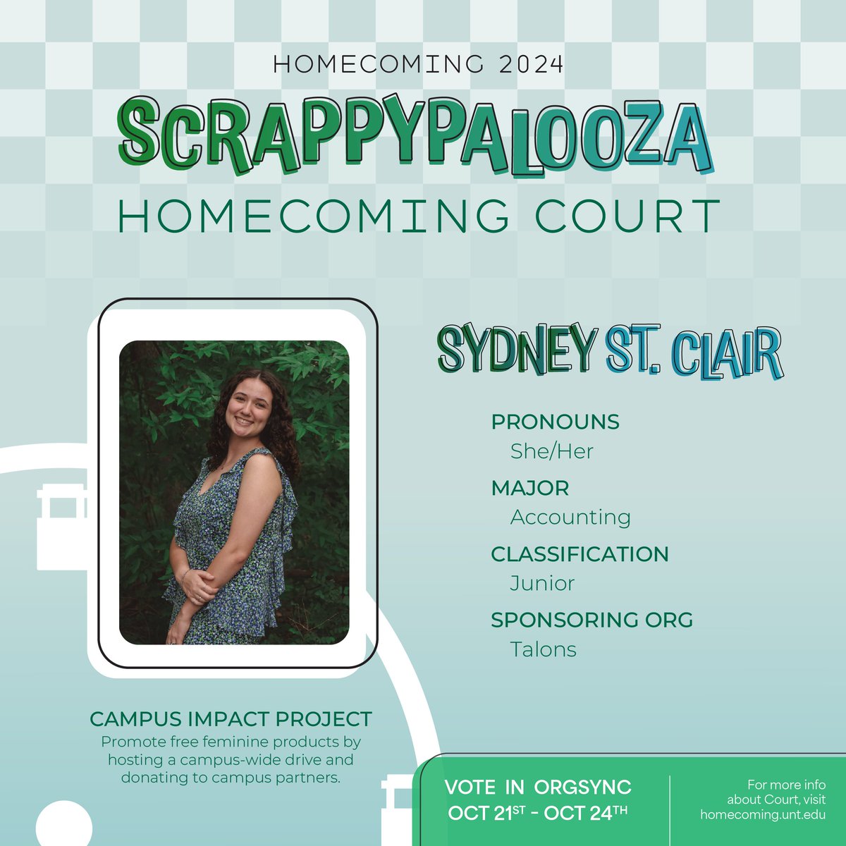 Nominated by the <a href="/Talons/">lee lester</a>, this is Sydney! 

(Photo Description)
Name: Sydney St. Clair
Pronouns: She/Her
Major: Accounting
Classification: Junior
Campus Impact Project: Promote free feminine products by hosting a campus-wide drive and donating to campus partners. 

#UNTHC24