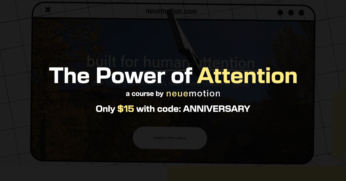 Ted Harrison (@tedvid) on Twitter photo Tomorrow, <a href="/neuemotion/">neuemotion</a> turns 1 year old!
Lots of fun stuff coming your way but we're kicking things off with a MASSIVE discount on our social video marketing course "The Power of Attention"
Available for just $15 through the end of the week with code: ANNIVERSARY Tomorrow, <a href="/neuemotion/">neuemotion</a> turns 1 year old!
Lots of fun stuff coming your way but we're kicking things off with a MASSIVE discount on our social video marketing course "The Power of Attention"
Available for just $15 through the end of the week with code: ANNIVERSARY