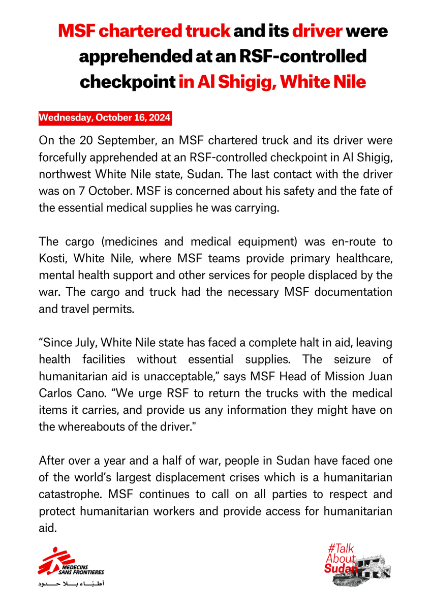 MSF_Sudan's tweet photo. 🔴On 20 Sept, an @MSF-chartered truck &amp; its driver were forcefully apprehended at an RSF-controlled checkpoint in Al Shigig, White Nile state, #Sudan

We urge the RSF to provide us with any info. regarding the whereabouts of the driver &amp; to return the truck with the medical item. https://t.co/Qe6iGsuozU