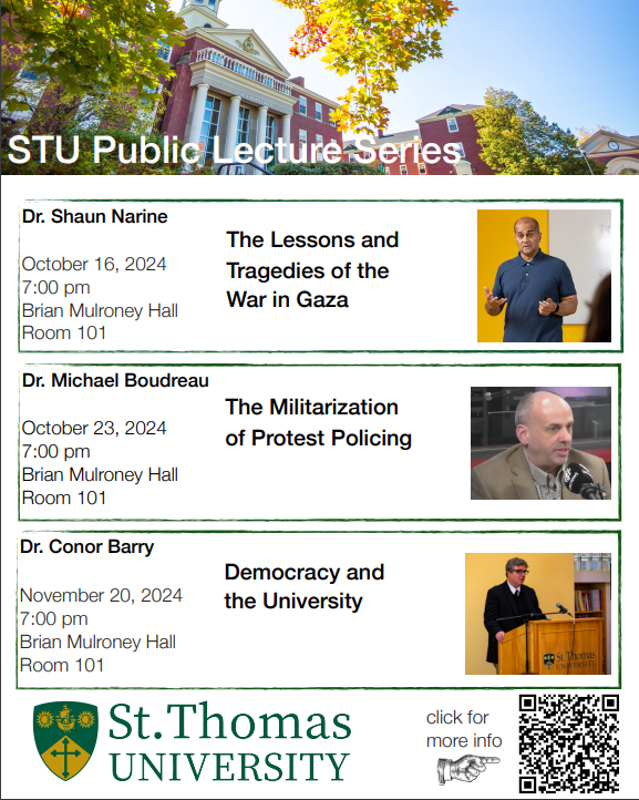 The STU Public Lecture Series continues this week with  Dr. Michael Boudreau and his lecture titled “The Militarization of Protest Policing”. All are welcome!

When:  Wed, Oct 23rd, 7:00pm, Brian Mulroney Hall (BMH) rm 101

More information: shorturl.at/6ckCa
<a href="/StThomasU/">St. Thomas University</a>