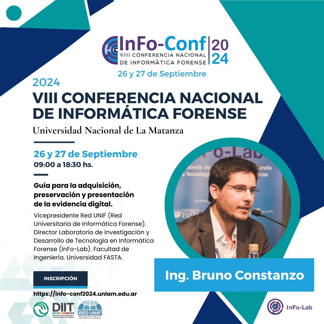 GioiaCintia's tweet photo. InFo-Conf 2024 - VIII Conferencia Nacional de Informática Forense
Disertación de @bruno_constanzo y Belén Álvarez, "Guía para la adquisición, preservación y presentación de evidencia digital": https://t.co/cckFuUs9XE
@UnlamOficial @DiitUnlam #RedUNIF @infolabmdq @criml4b https://t.co/RAkA9503hx