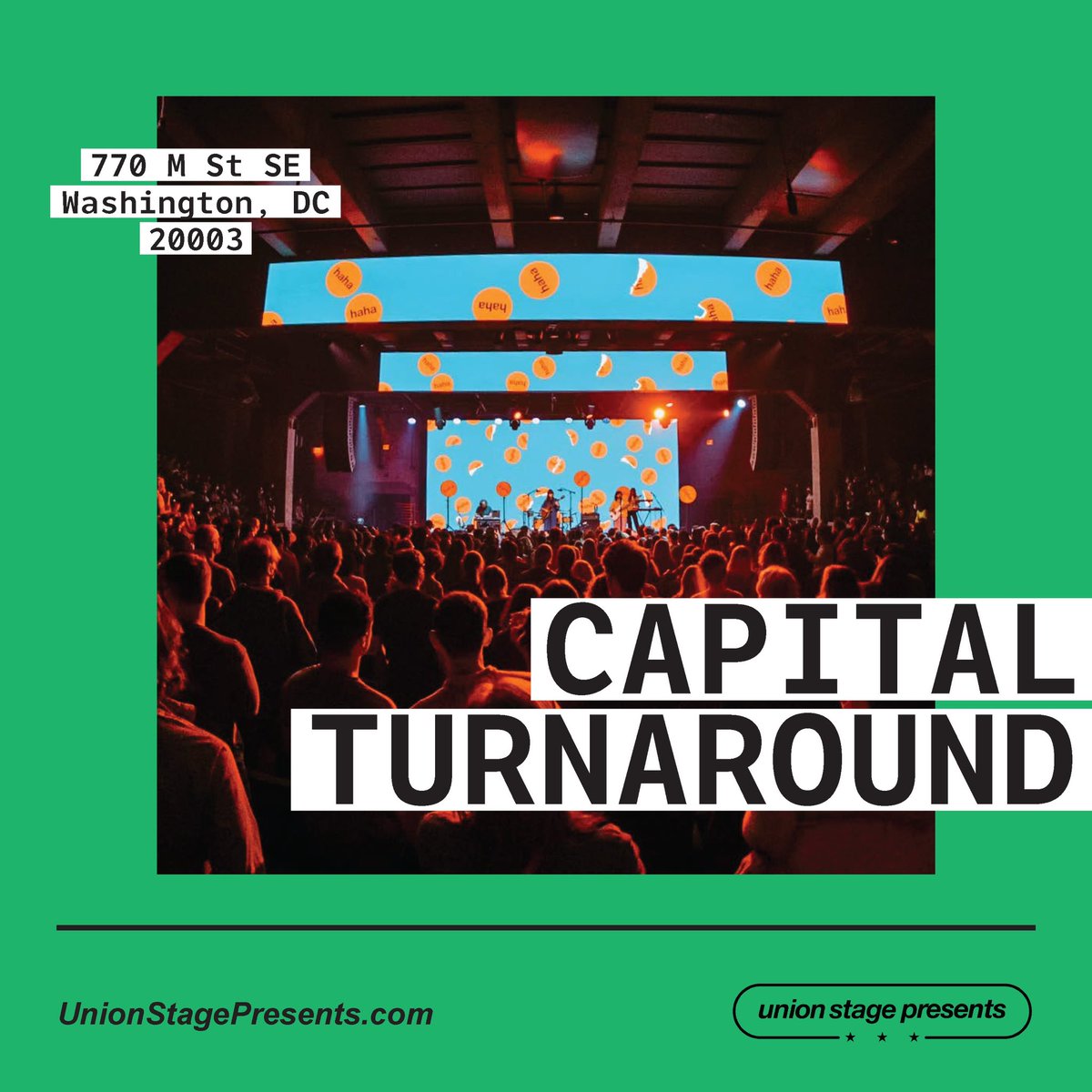 Capital Turnaround 
770 M St SE 
Washington, D.C. 20003

Find out more at unionstagepresents.com.