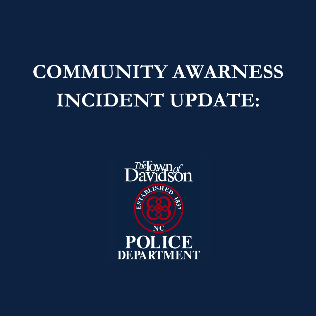 Town of Davidson, NC (@townofdavidson) on Twitter photo Investigation has been concluded and students are returning to normal activities. The regular dismissal schedule will remain. Additional communication will be posted when it is available. 
Wednesday, October 16 12:01 p.m. Investigation has been concluded and students are returning to normal activities. The regular dismissal schedule will remain. Additional communication will be posted when it is available. 
Wednesday, October 16 12:01 p.m.