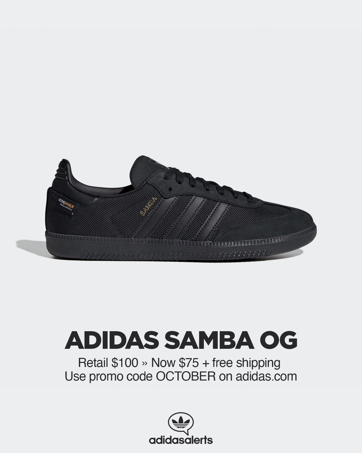 adidas alerts on X 25 OFF on adidas US. adidas Samba OG Cordura. Retail 100. Now 75 free shipping. OCTOBER 25 off SITEWIDE https t l94w7BzYwW ad https t pNzclKyDJE X