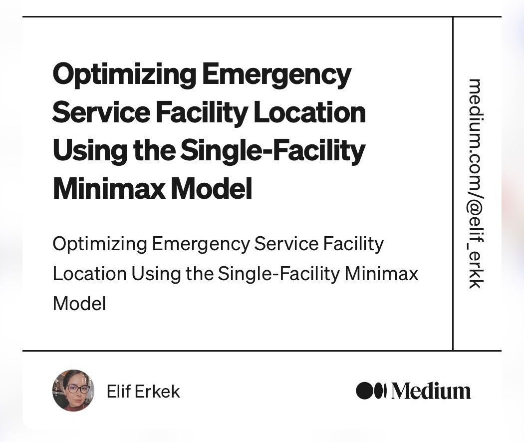 🚨🔍 Discover how to optimize emergency service locations using the single-facility minimax model!  
👉 medium.com/@elif_erkk/opt…