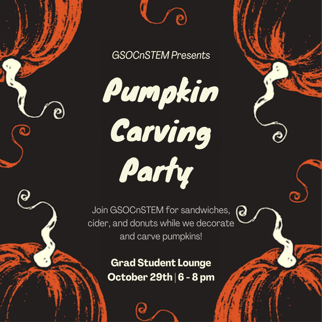 Get Ready for a spook-tacular time! Show off your pumpkin carving, pumpkin painting or pumpkin decorating talent 🎃! Join GSOCnSTEM for our Pumpkin Carving Party on Tuesday, October 29th from 6pm to 8pm at the Graduate Student Lounge. RSVP in bio!