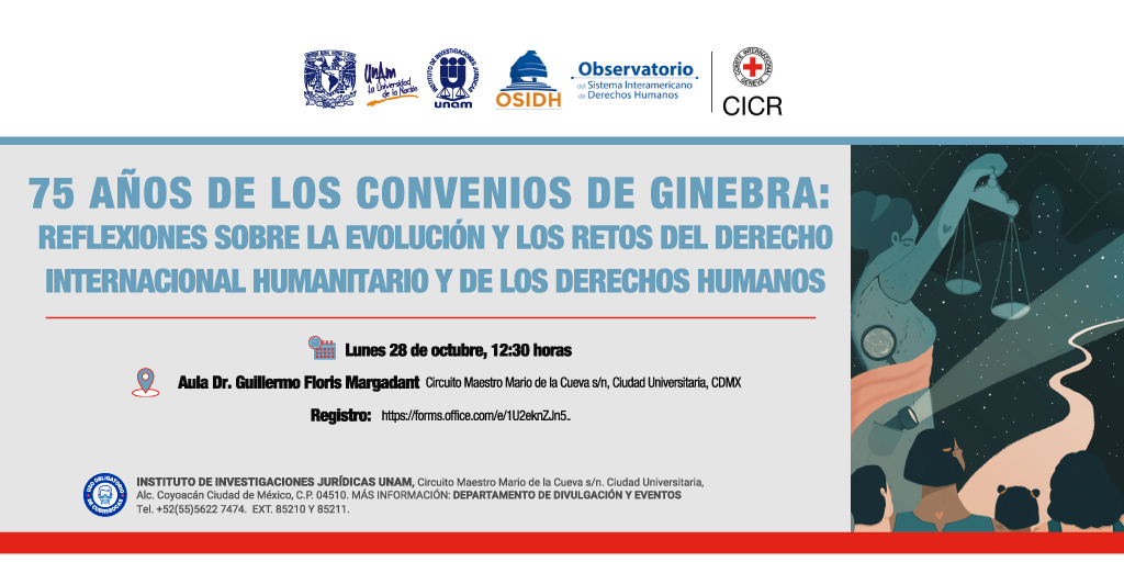 En el marco del 75 aniversario de los Convenios de Ginebra, te invitamos a participar en este interesante conversatorio👇
 🗓️28/10/24
 ⏰12:30 a 14:30 hrs.
   🛖 Aula "Dr. Guillermo Floris Margadant", #IIJUNAM
Regístrate aquí 🖊️ bit.ly/3zZkvbg