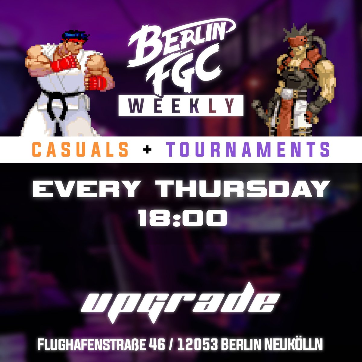 Berlin FGC Weekly: Casuals &amp; Fight Night

📅 Every Thursday
🕕 Doors open 18:00
🍻 Upgrade Bar — Flughafenstraße 46, 12053 Berlin
🗺️ maps.app.goo.gl/EoTwEKjd1UU3qQ…
🚫 No own drinks
🕹️ Games: SF6 (Xbox Series S), GGST (Playstation 4), and others
🏆 Tournaments (SF6 &amp; GGST)