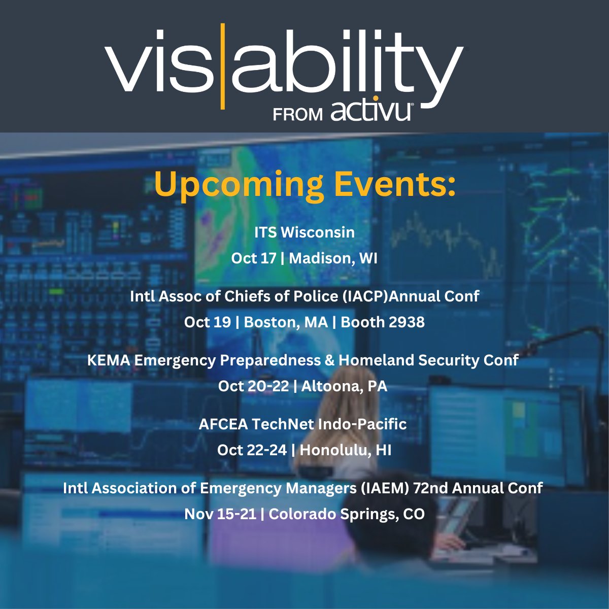 Activu's tweet image. Calling all #ChiefofPolice, #EOCs, #ArmedForces, &amp;amp; #Military Leaders! Vis/ability delivers real-time insights to #ControlRooms, empowering faster, smarter responses. Meet us at an upcoming event to learn more! hubs.li/Q02TJ3Yf0
