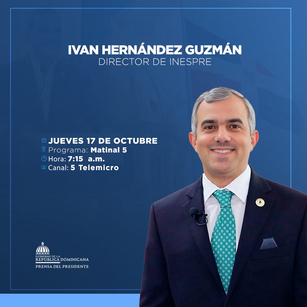 NilianReynoso's tweet image. Este jueves 17 de octubre a las 7:15  a.m. no te pierdas la entrevista de @ivanhguzman , director de @InespreRD , en el programa @Matinal5 transmitido por el canal 5 @TelemicroHD 

#PactoIdeal 
#ReformaqueTransforma
#ElGobiernoTeEscucha

¡Acompáñanos!