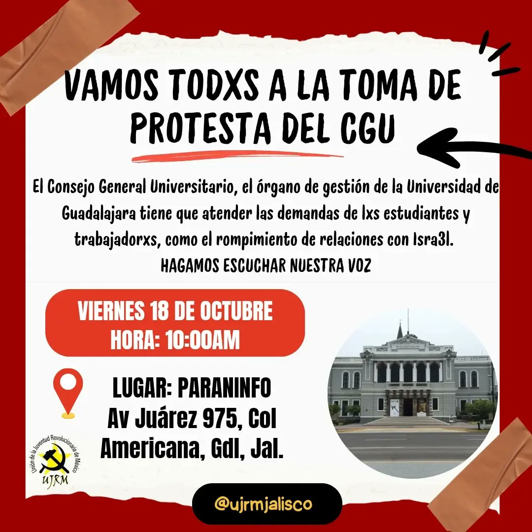 UJRMJalisco's tweet photo. VAMOS TODXS A LA TOMA DE PROTESTA DEL CGU📣📣

📅Viernes 18 de octubre
🕒10:00am
📍Paraninfo de la UDG, av. Juárez 975, Col Americana

Hagamos escuchar nuestra voz

Luchemos por una universidad que atienda las demandas de lxs estudiantes y trabajadores
#palestinalibre #ujrm https://t.co/wQI4qS34D1