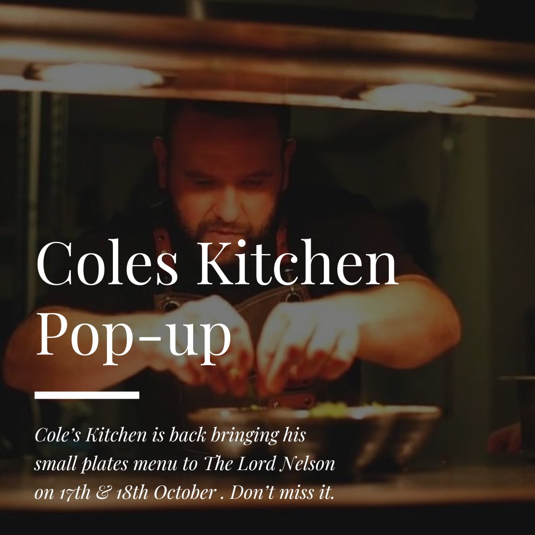 TheLordNelson's tweet photo. Cole’s Kitchen is back behind the pass on Thursday &amp; Friday slinging out small plates with big flavour for his kitchen takeover. Perfect for sharing with friends if you’ve caught his previous pop ups here you’ll know how good is food is, if not make sure you get booked in https://t.co/J0ohiuqQnY
