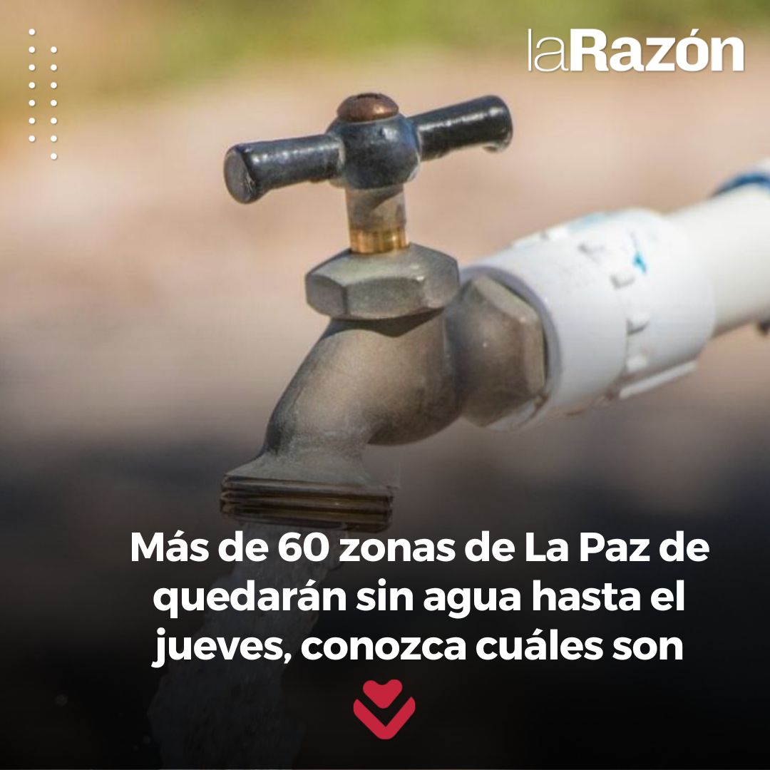 LaRazon_Bolivia's tweet image. La Empresa Pública Social y de Saneamiento (#Epsas) comunicó que unas 60 zonas de la ciudad de #LaPaz se quedarán sin servicio de #agua potable a partir de las 17.00 de este miércoles hasta las 03.00 del jueves.