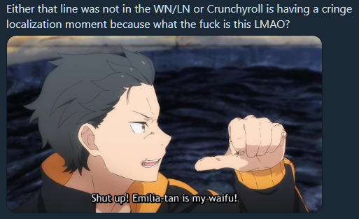 Daiz42's tweet photo. The current state of localization discourse: People are complaining about Crunchyroll's Re:Zero S3 subs for accurately translating a JP meme so ancient it literally has its own Wikipedia page https://t.co/Ce7TUA09rC https://t.co/6CisIA3SQh