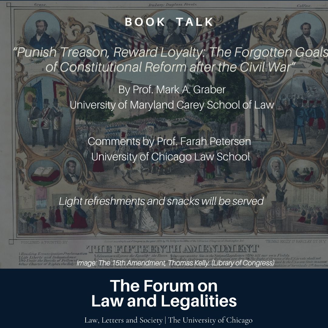 Tomorrow The Forum on Law and Legalities welcomes MARK GRABER for a discussion of his book "Punish Treason, Reward Loyalty". Join us in the John Hope Franklin Room at 5pm, Oct 17 to be a part of the discussion.