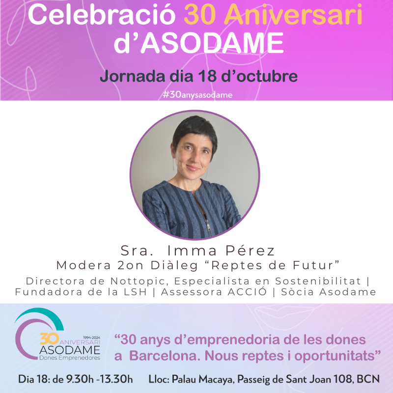 📍Conferència i Taula Rodona 30è aniversari #Asodame #DonesEmprenedores "30 anys #emprenedoria de les dones a #Barcelona Nous reptes i oportunitats”🎙Diàleg “Reptes de Futur” Modera Sra. Imma Pérez #30AnysAsodame 🗓️18/10/24 ⏰Hora: 9:30h a 13:30h🎟️Últimes Entrades!