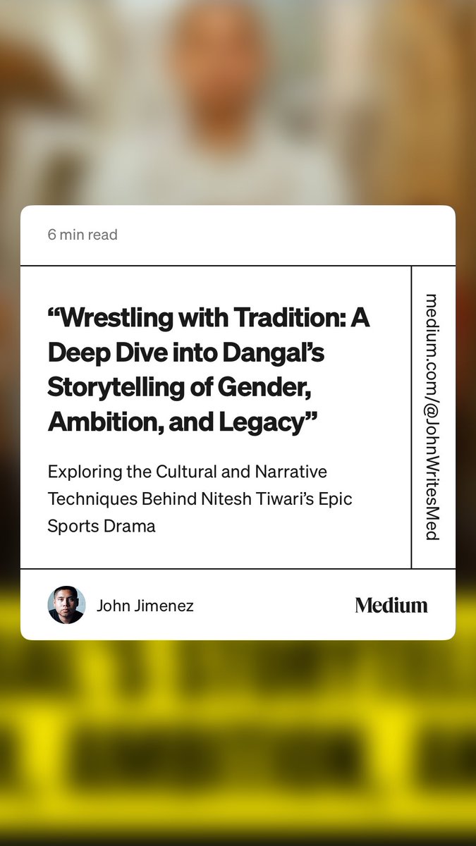 JHJ_FILM's tweet photo. ““Wrestling with Tradition: A Deep Dive into Dangal’s Storytelling of Gender, Ambition, and Legacy”” by John Jimenez https://t.co/WFylafdndR https://t.co/AvlXcHpErU