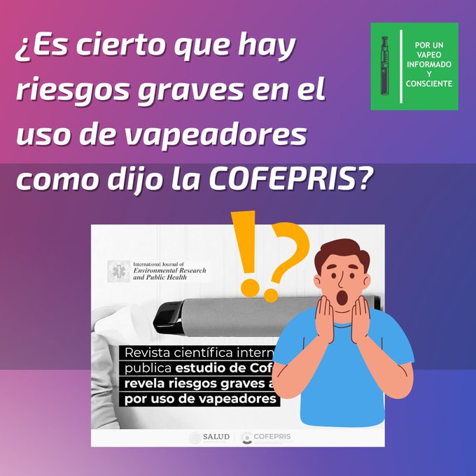 ¿Es cierto que riesgos graves en el uso de vapeadores como dijo la COFEPRIS?