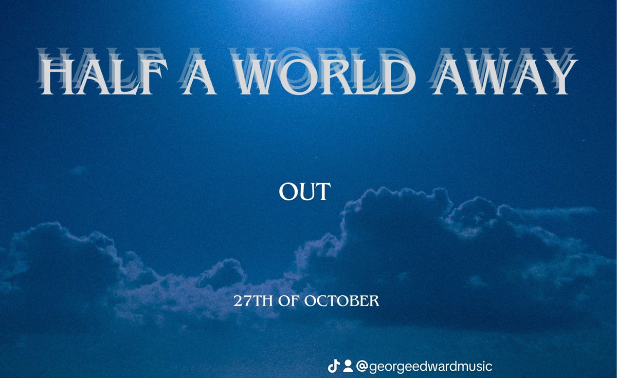 GeorgeEdward__'s tweet photo. Excited to announce my new single “half a world away” is to be released on October the 27th #newmusic #comingsoon #announcement https://t.co/nLPxCKvu14
