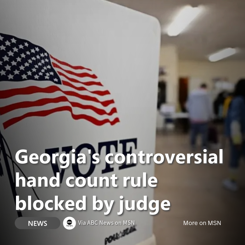 MSN's tweet image. A Georgia judge has halted the hand count rule passed by the state’s Republican-led State Election Board, citing concerns about its timing—just six weeks before Election Day. 

More on this story: msft.it/6014mANti
#Georgia #Handcount