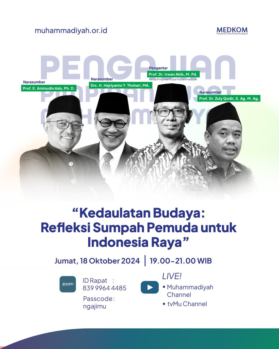 muhammadiyah's tweet image. Jangan lewatkan Pengajian Umum Pimpinan Pusat Muhammadiyah yang akan membahas mengenai &quot;Kedaulatan Budaya: Refleksi Sumpah Pemuda untuk Indonesia Raya&quot;, Jumat 18 Oktober 2024 !

#Muhammadiyah #Pengajian #SumpahPemuda