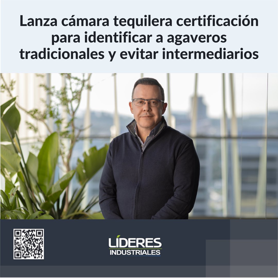 Lanza <a href="/camaratequilera/">Cámara Tequilera</a> certificación para identificar a agaveros tradicionales y evitar intermediarios.
lideresindustriales.com