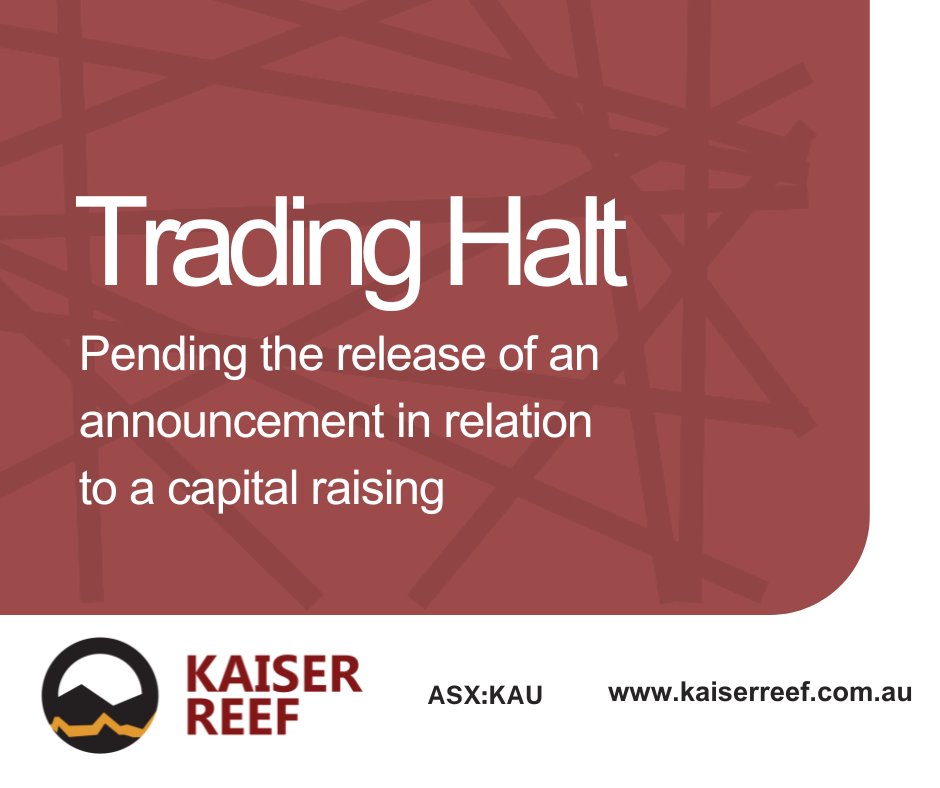 KaiserReef's tweet photo. Kaiser Reef will be placed in trading halt pending the release of an announcement in relation to a capital raising. The trading halt to last until the earlier of #KAU releasing the announcement, or commencement of trading on Mon, 21 Oct 2024.

Read here -https://t.co/FzgtTh7lG2 https://t.co/ER8xOn2wso