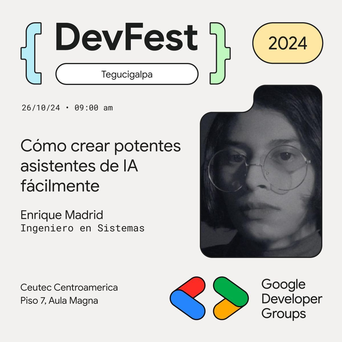 gdgtegus's tweet photo. 🚀 ¡El DevFest Tegucigalpa 2024 se llena de innovación! 🚀

📍 Ubicación: Ceutec Centroamérica, Piso 7, Aula Magna
📅 Fecha: 26 de octubre de 2024
🕘 Hora: 9:00 A.M.

🔗 ¡Regístrate ahora!
Link: https://t.co/yAXczwSTn6

#DevFestTegucigalpa2024 #IA #AsistentesInteligentes https://t.co/6u8HYLs8tm