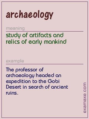 ARCHAEOLOGY

#WordOfTheDay examaxe.com/Vocabulary-Fla…