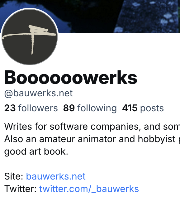 _bauwerks's tweet photo. I'm not on it as much as Twitter aside from cross-posting, but I am over at Bluesky if anyone wants to follow me there too.

Migrating my site to a different framework's still in progress, but when that's done I'll be writing on there again too. https://t.co/WaaCBNWCin