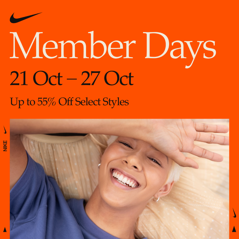 Nike's tweet photo. From 21 - 27 Oct, explore new styles, Member-only deals, and more with up to 55% off select styles.